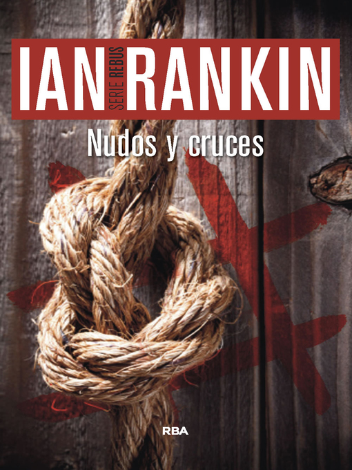 Title details for Nudos y cruces by Ian Rankin - Available